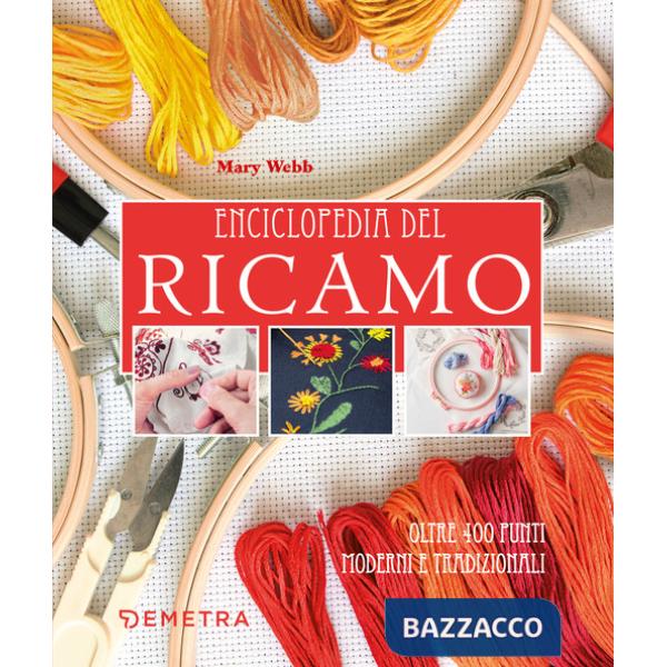 Enciclopedia del ricamo. Oltre 400 punti moderni e tradizionali
