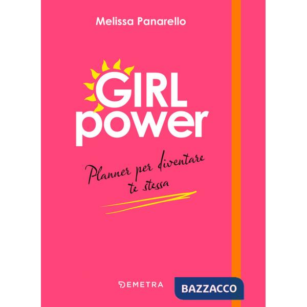 Girl power. Planner per diventare te stessa