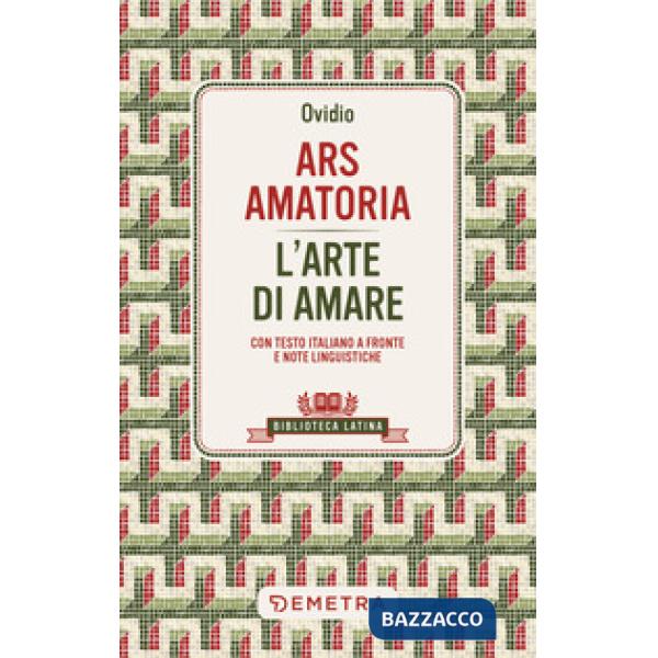 Ars amatoria. L'arte di amare. Testo latino a fronte
