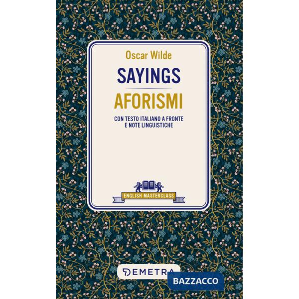 Sayings. Aforismi. Testo italiano a fronte e note linguistiche
