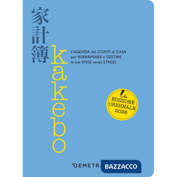 Kakebo. L'agenda dei conti di casa per risparmiare e gestire le tue spese senza stress