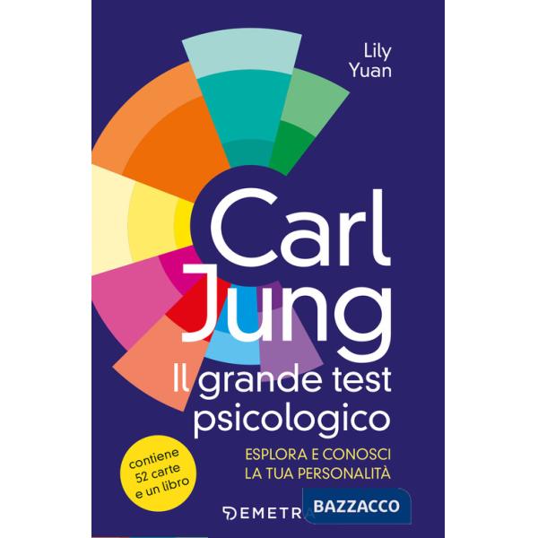 Carl Jung. Il grande libro del test psicologico. Con 52 Carte