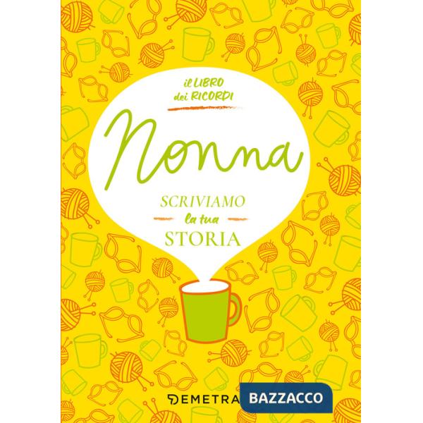 Nonna, scriviamo la tua storia