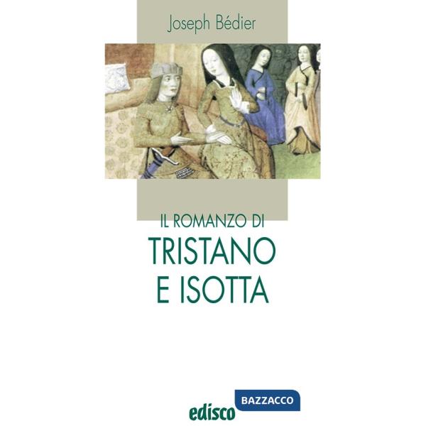 IL ROMANZO DI TRISTANO E ISOTTA (I LIOCORNI)