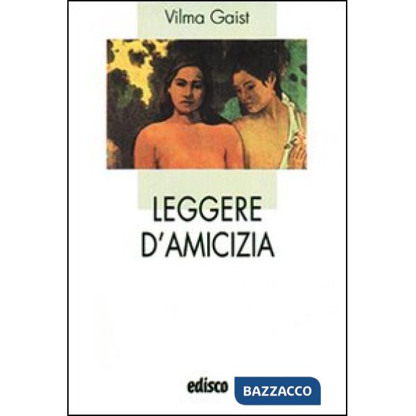 LEGGERE D'AMICIZIA