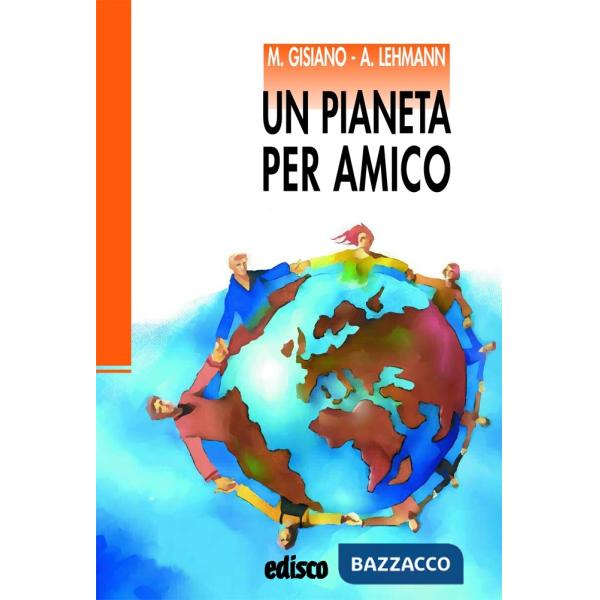 UN PIANETA PER AMICO