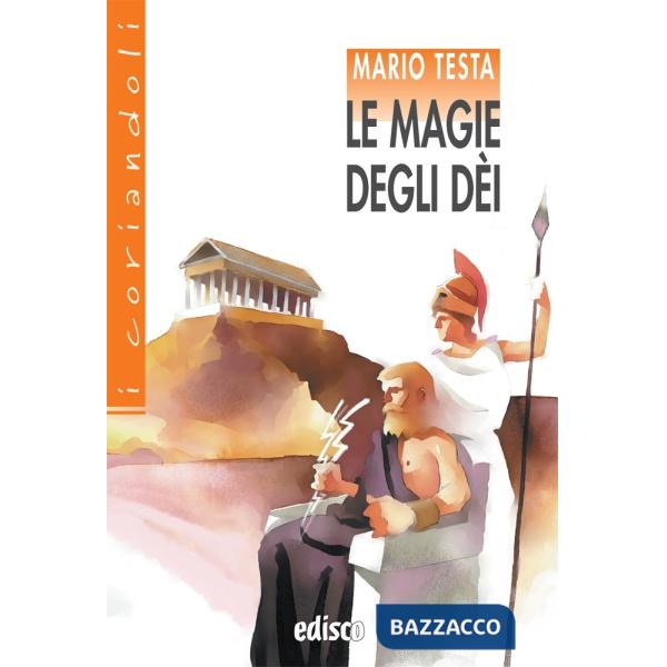 LE MAGIE DEGLI DEI