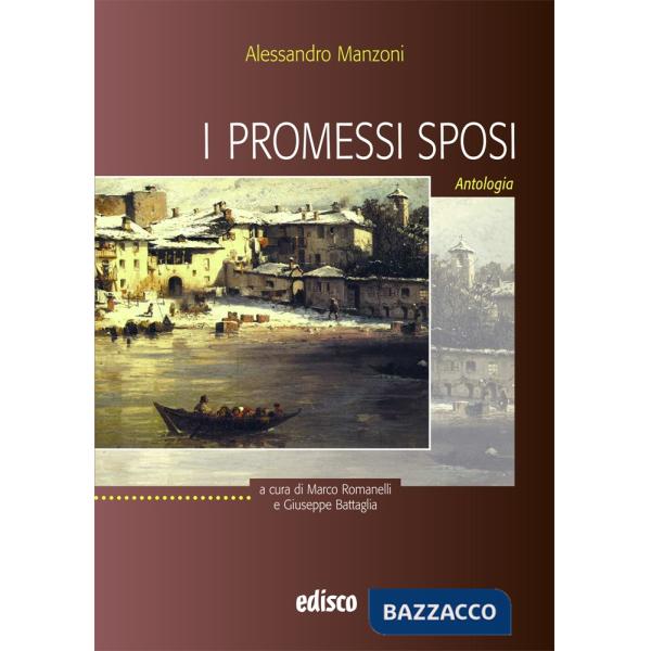 I PROMESSI SPOSI - ANTOLOGIA (ROMANELLI)