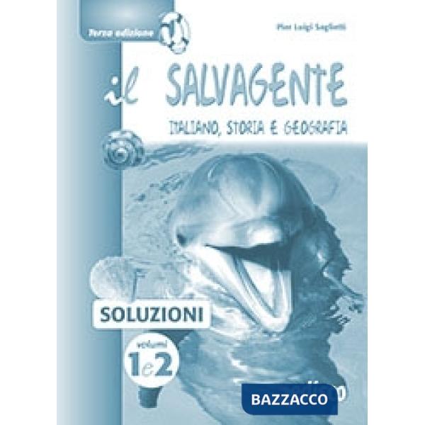 IL SALVAGENTE, SOLUZIONI 1 E 2, EDIZIONE TERZA