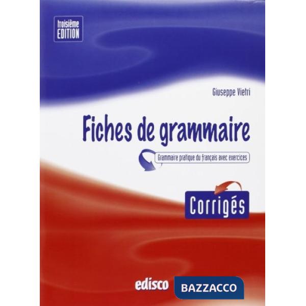 FICHES DE GRAMMAIRE 3A ED - CHIAVE ESERCIZI