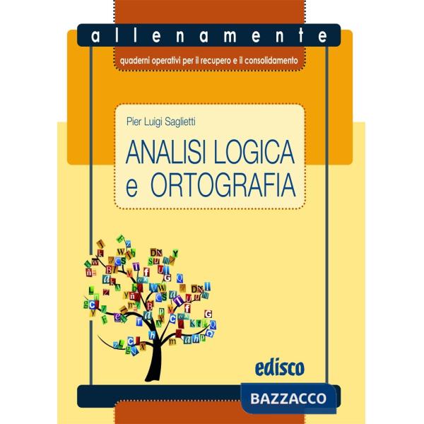 ALLENAMENTE 2 - ANALISI LOGICA E ORTOGRAFIA
