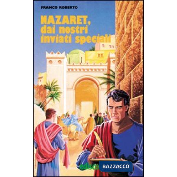 NAZARET, DAI NOSTRI INVIATI SPECIALI