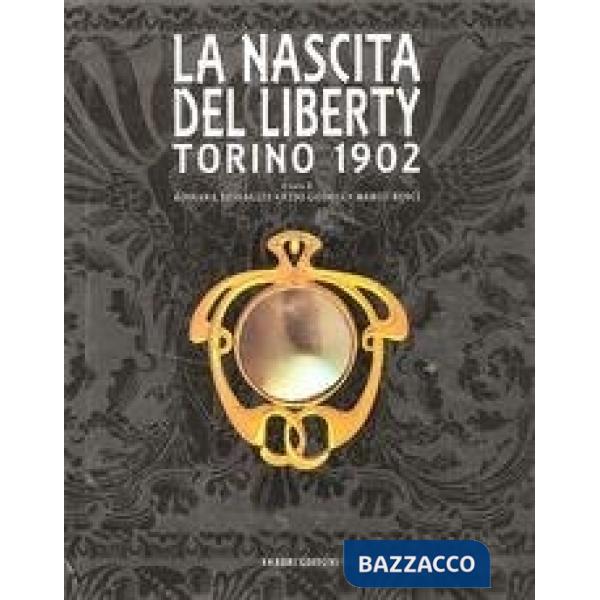 Nascita del liberty, Torino 1902 (La)