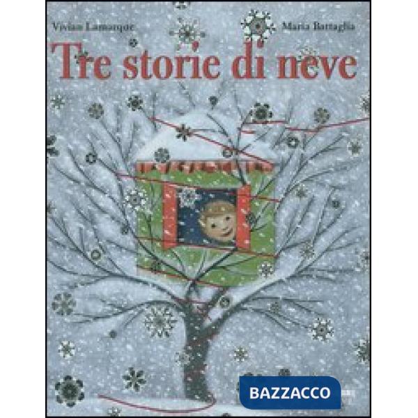 Tre storie di neve. Ediz. illustrata