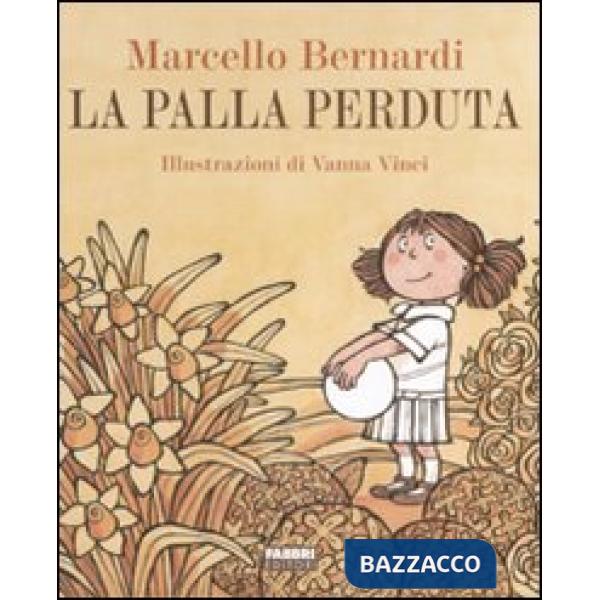 Palla perduta. Ediz. illustrata (La)