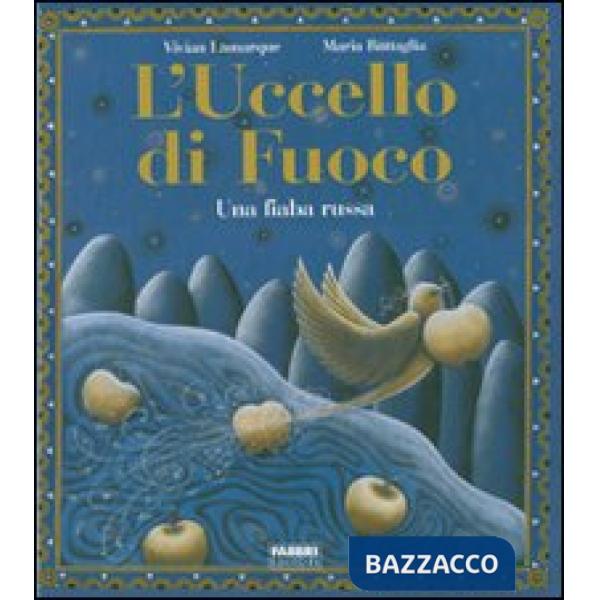 Uccello di fuoco. Ediz. illustrata (L')