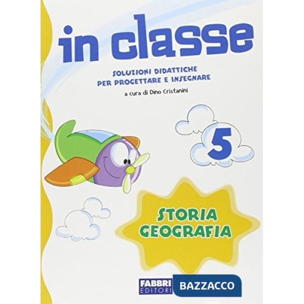 IN CLASSE 5 - STORIA GEOGRAFIA