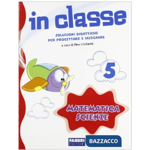 IN CLASSE 5 - MATEMATICA SCIENZE