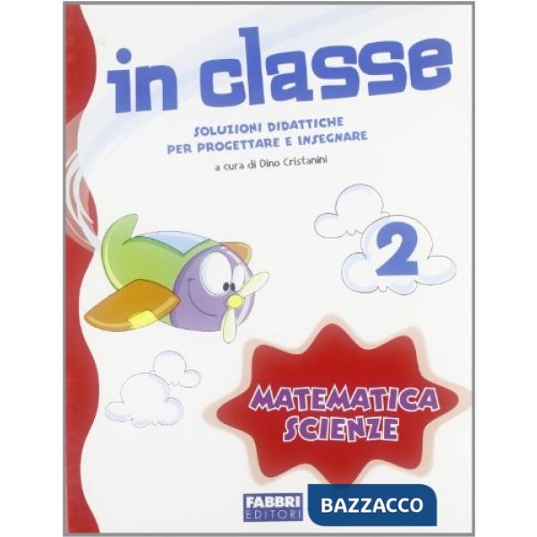 IN CLASSE 2 - MATEMATICA E SCIENZE