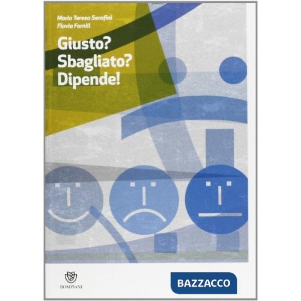 GIUSTO? SBAGLIATO? DIPENDE!