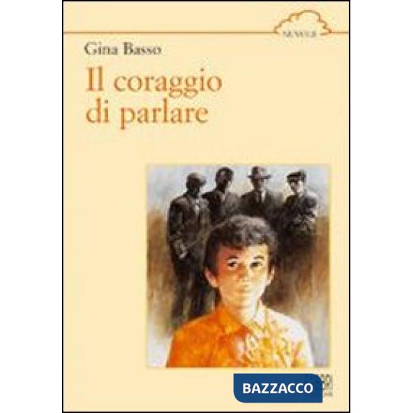IL CORAGGIO DI PARLARE