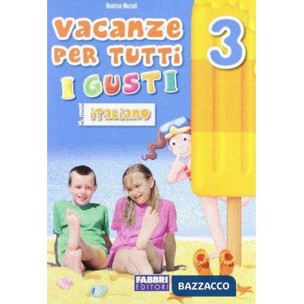 VACANZE PER TUTTI I GUSTI CL 3 ITALIANO
