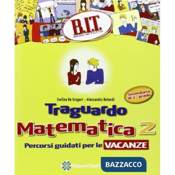BIT - TRAGUARDO MATEMATICA 2 VACANZE