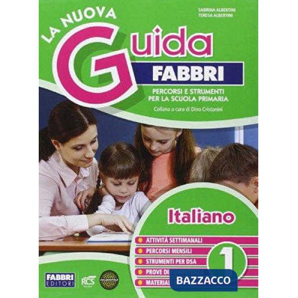 La nuova guida Fabbri. Italiano. Percorsi e strumenti per la Scuola primaria