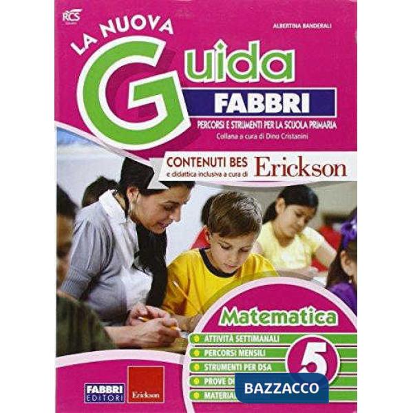La nuova guida Fabbri. Matematica. Guida per l'insegnante della 5ª classe elementare