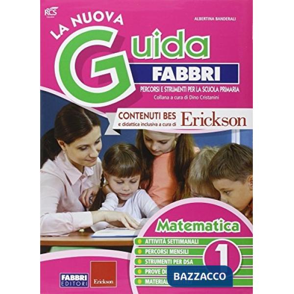 La nuova guida Fabbri. Matematica. Guida per l'insegnante della 1ª classe elementare