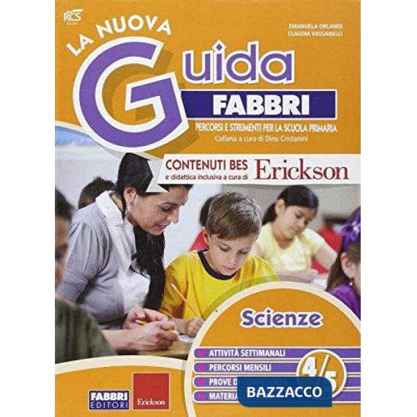 La nuova guida Fabbri. Scienze. Guida per l'insegnante della 4ª e 5ª classe elementare