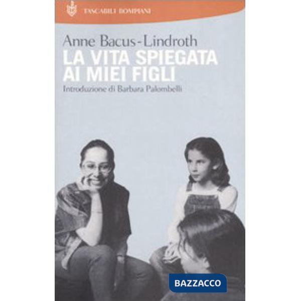 Vita spiegata ai miei figli (La)