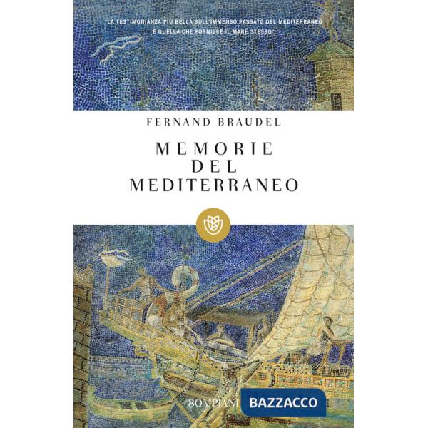 Memorie del Mediterraneo. Preistoria e antichità