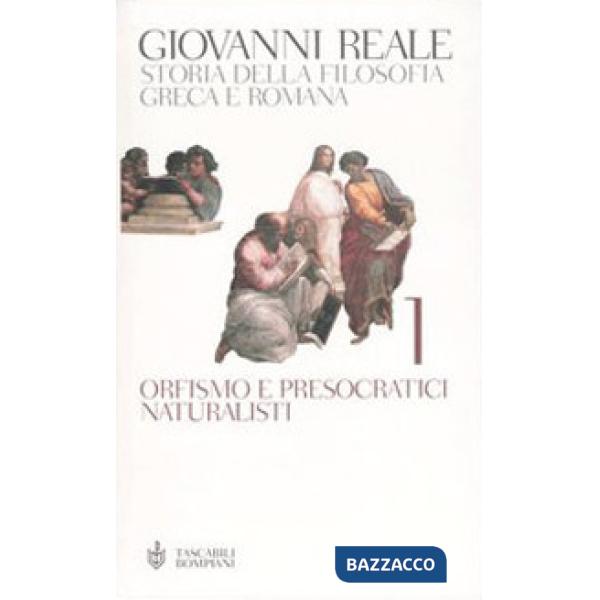 Storia della filosofia greca e romana. Vol. 1: Orfismo e presocratici naturalist