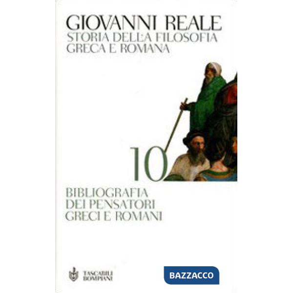 Storia della filosofia greca e romana. Vol. 10: Bibliografia dei pensatori greci