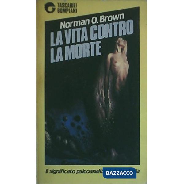 Vita contro la morte (La)