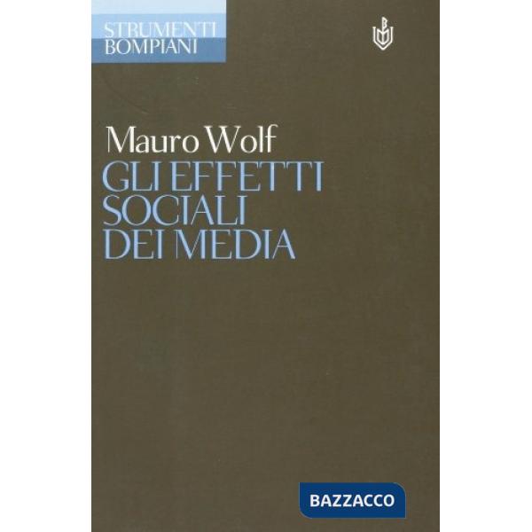 Effetti sociali dei media (Gli)