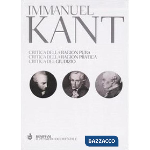 Critica della ragion pura-Critica della ragion pratica-Critica del giudizio. Tes
