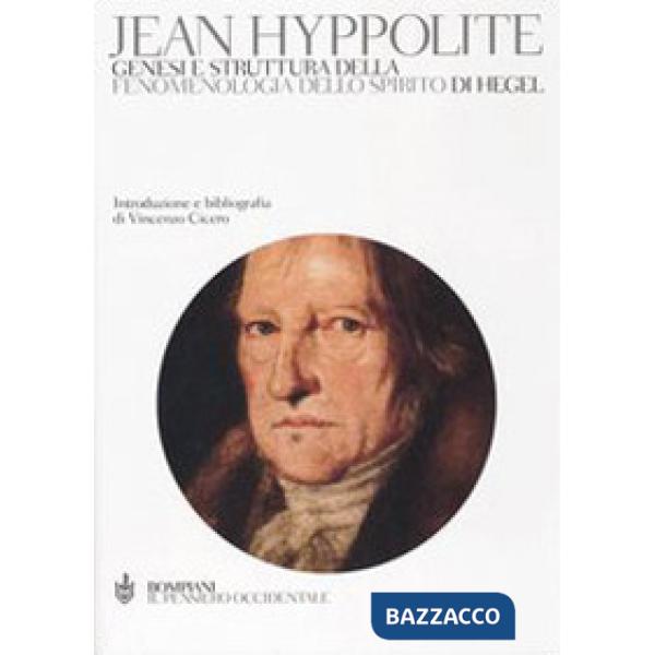 Genesi e struttura della «Fenomenologia dello spirito» di Hegel