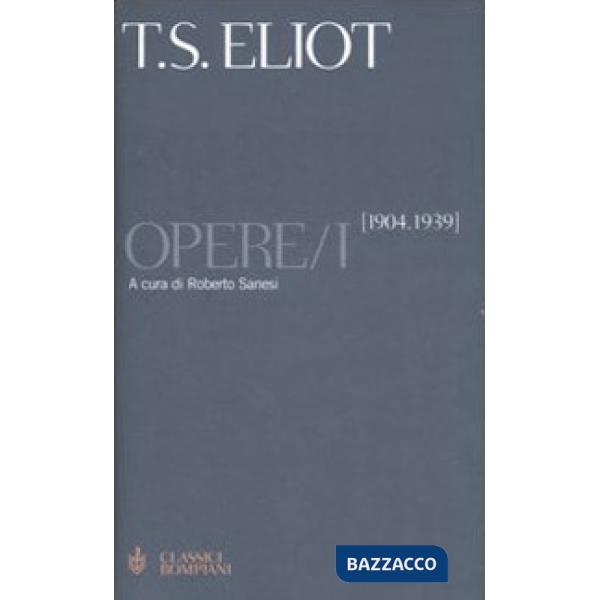 Opere. Testo inglese a fronte. Vol. 1: 1904-1939