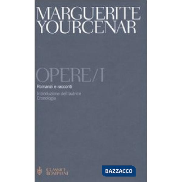 Opere. Vol. 1: Romanzi e racconti