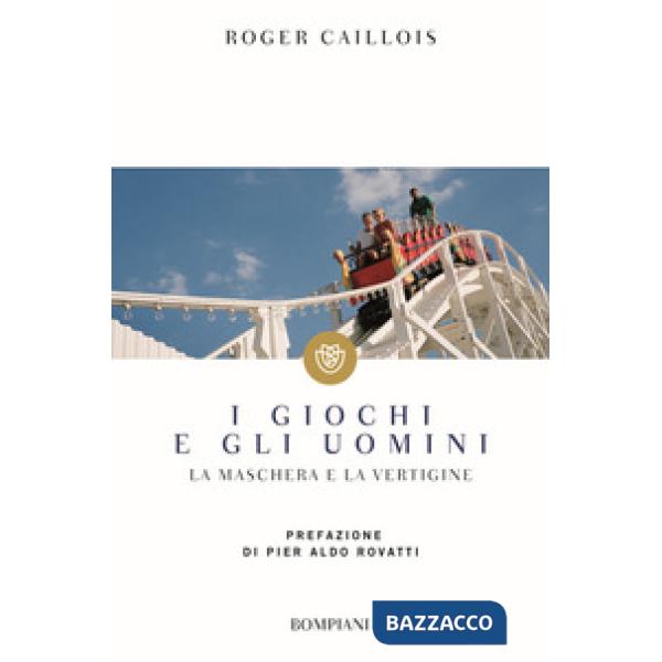 Giochi e gli uomini. La maschera e la vertigine (I)