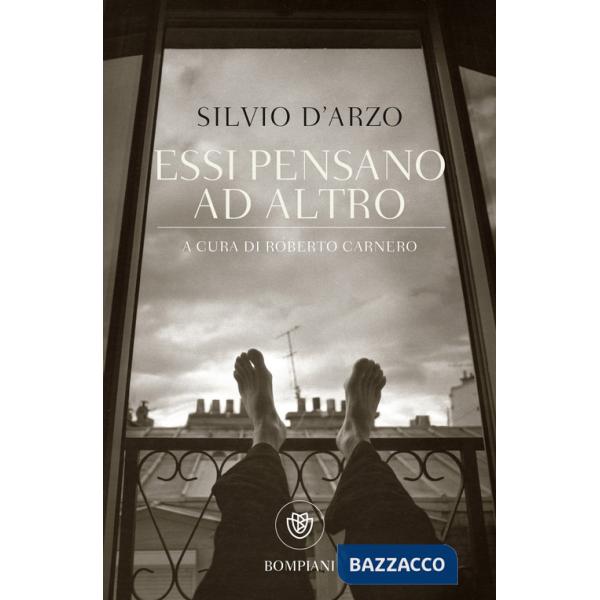 Essi pensano ad altro