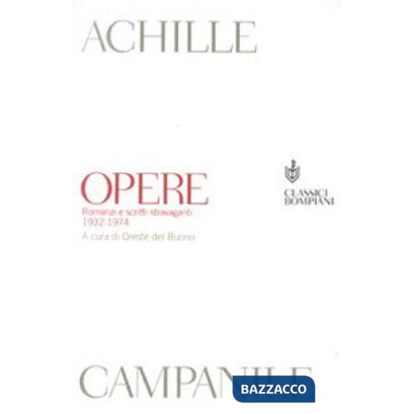 Opere. Romanzi e scritti stravaganti 1932-1974