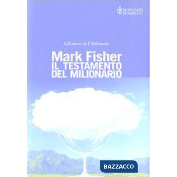 Testamento del milionario ovvero l'arte di avere successo ed essere felici (Il)