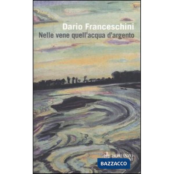 Nelle vene quell'acqua d'argento