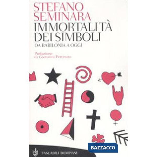 Immortalità dei simboli. Da Babilonia a oggi