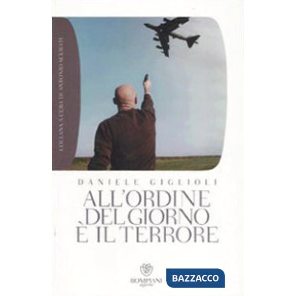 All'ordine del giorno è il terrore. I cattivi pensieri della democrazia
