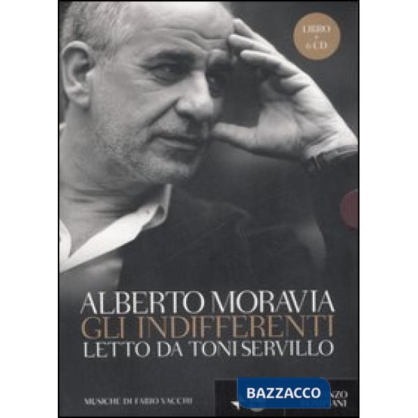 Indifferenti letto da Toni Servillo. Con 6 CD Audio (Gli)