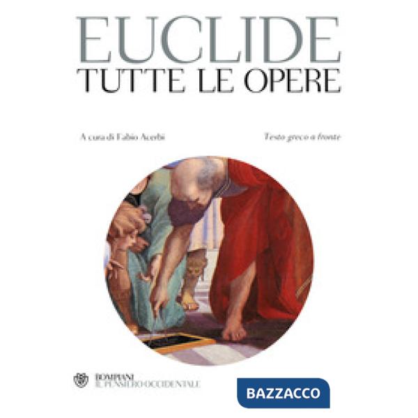 Tutte le opere. Testo greco a fronte